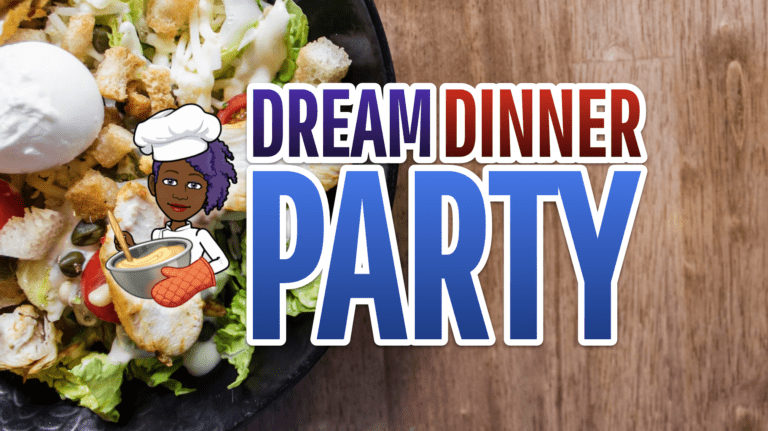 Dream Dinner Party