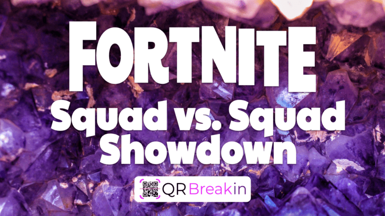 #QRBreakIN: Fortnite Squad vs. Squad Showdown