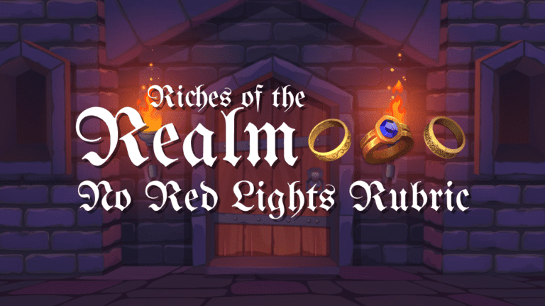 Riches of the Realm No Red Lights Rubric