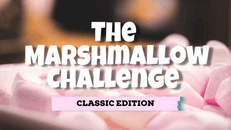 The Marshmallow Challenge: Classic Edition