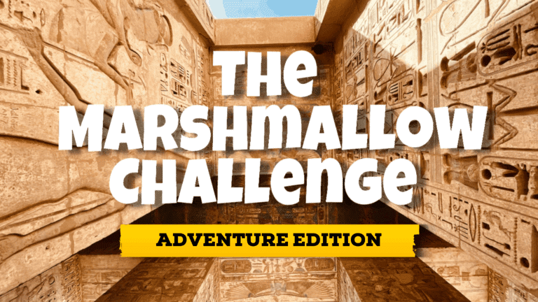 The Marshmallow Challenge: Adventure Edition