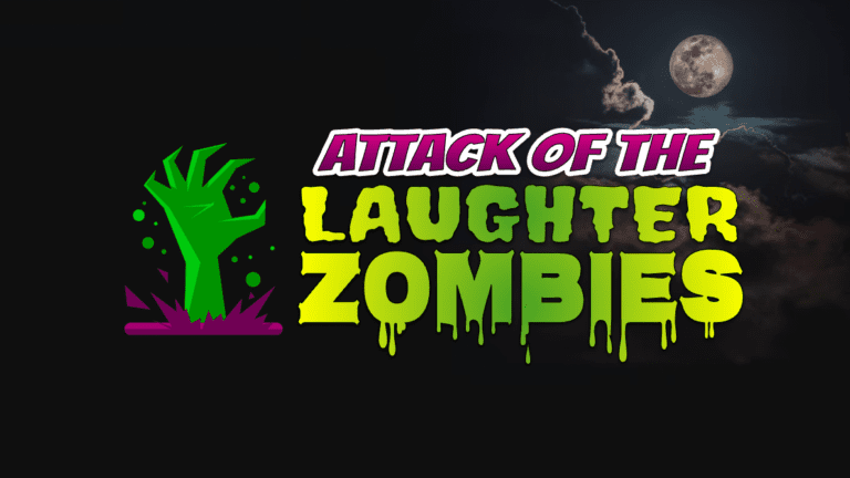 Attack of the Laughter Zombies