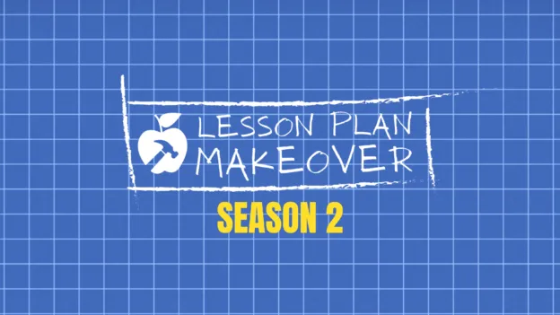 EMC² Learning: Lesson Plan Makeover Season 2