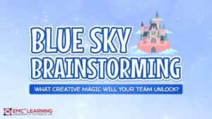 Blue Sky Brainstorming