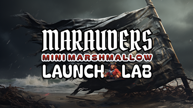 Marauders Mini Marshmallow Launch Lab