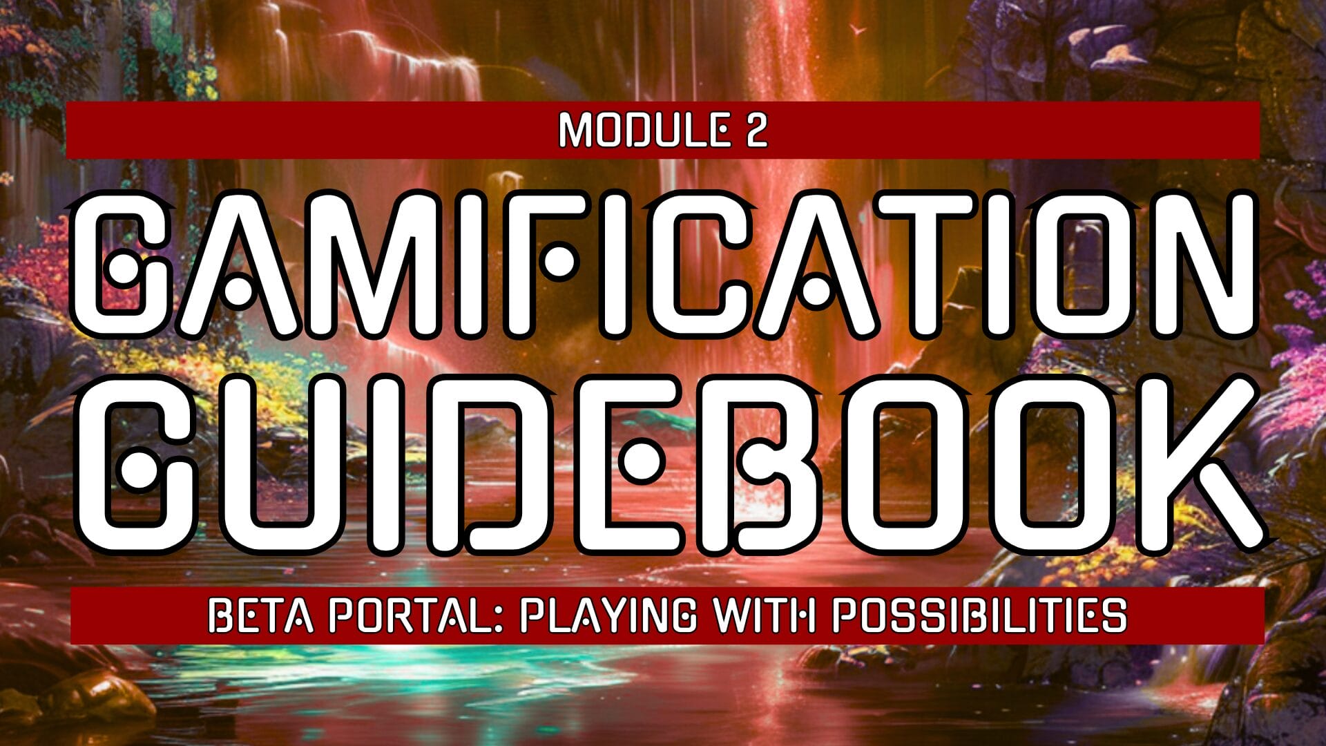 Gamification Guidebook: Module 2 – Beta Portal