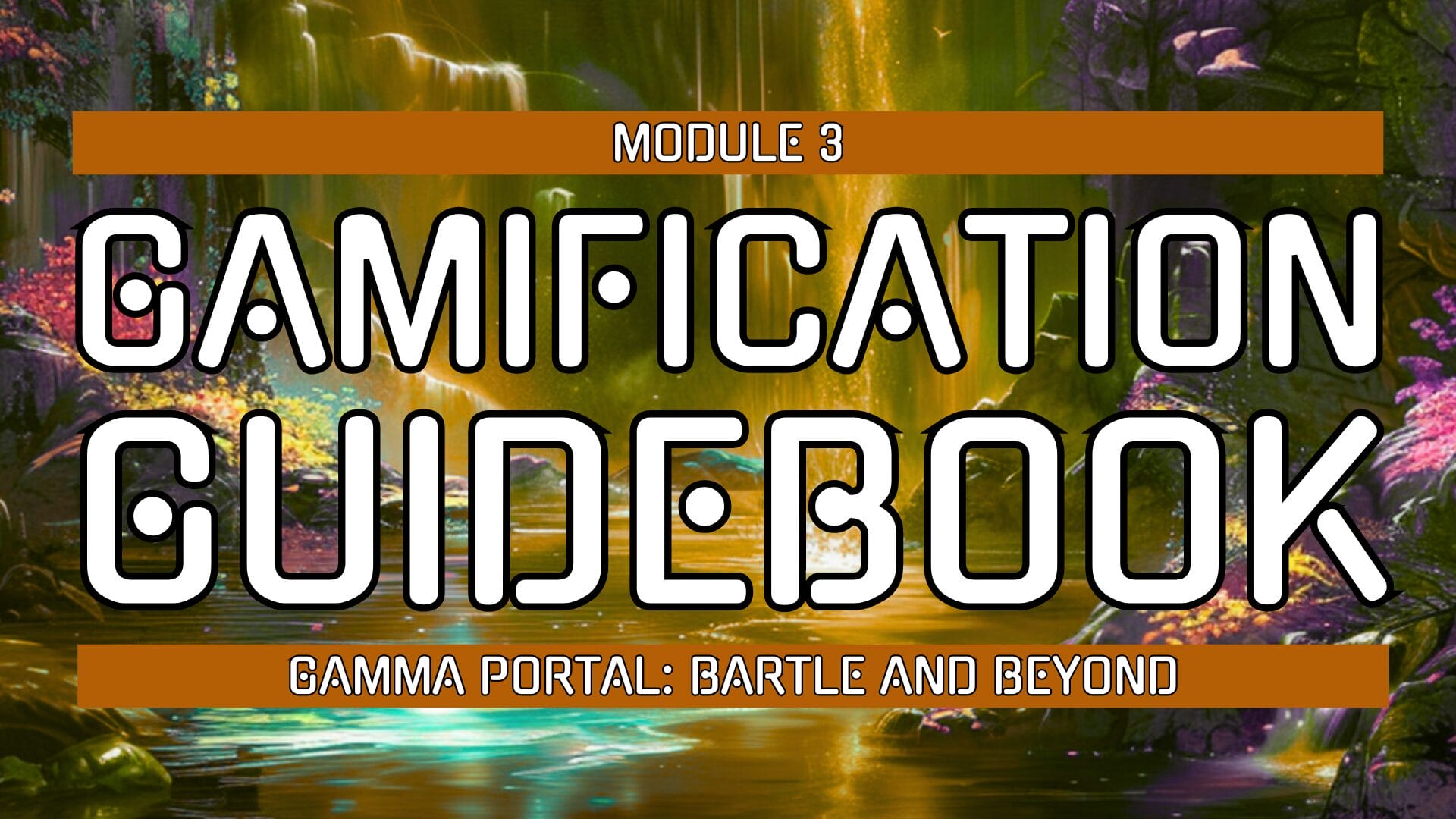 Gamification Guidebook: Module 3 – Gamma Portal