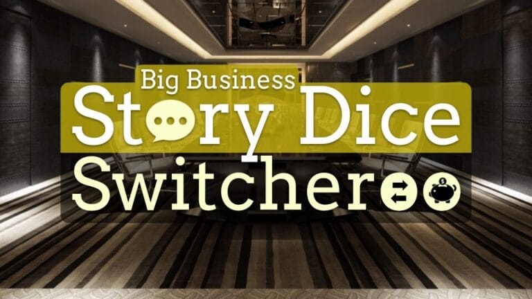 Big Business Story Dice Switcheroo