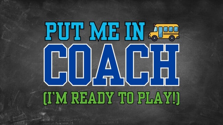 Put Me In, Coach!