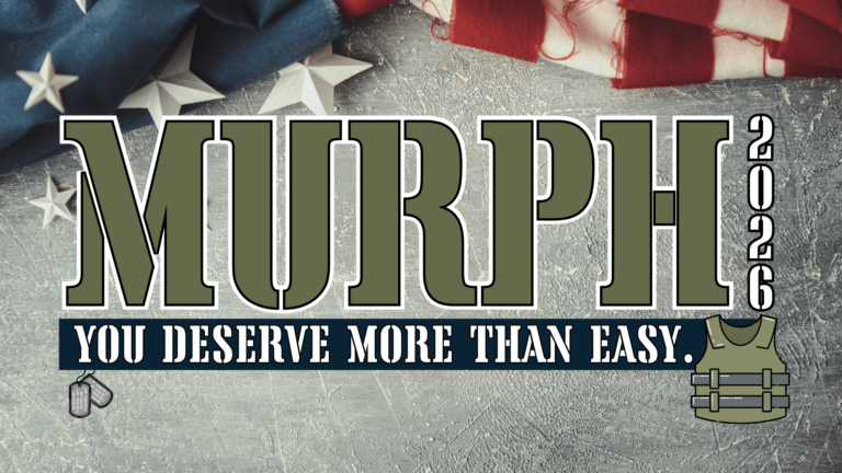 Murph 2026: You Deserve More Than Easy