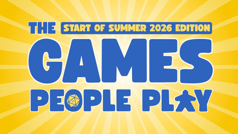 The Games People Play: Start of Summer 2026 Edition