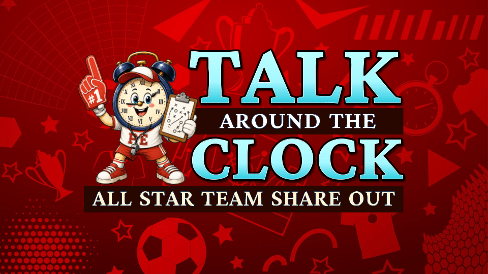Talk Around the Clock: All-Star Team Share Out