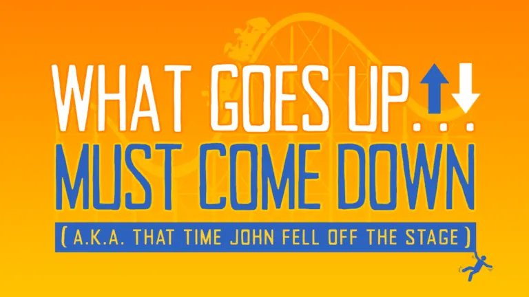 What Goes Up… Must Come Down