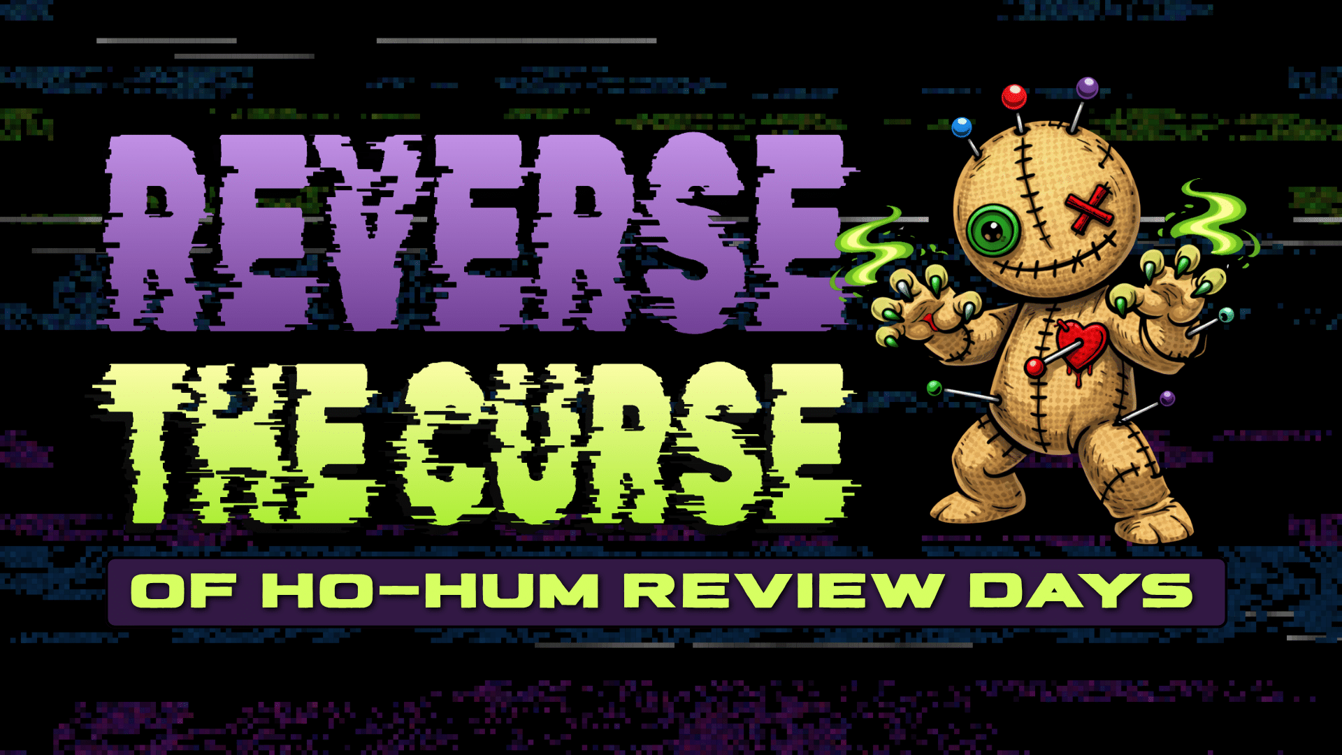 Reverse The Curse of Ho-Hum Review Days