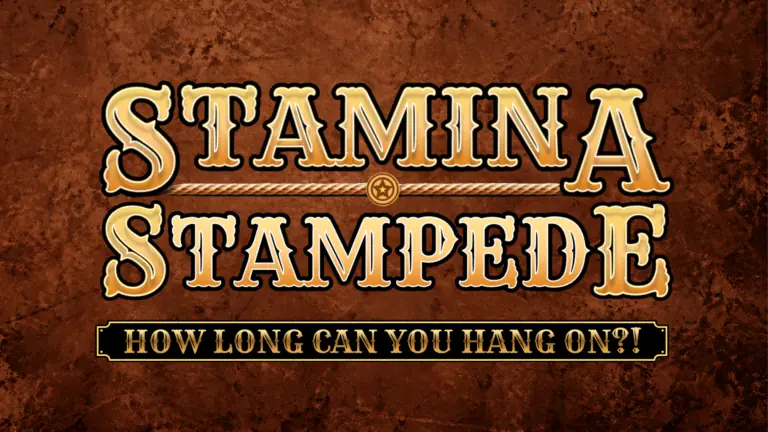 Hold On Tight for the Stamina Stampede